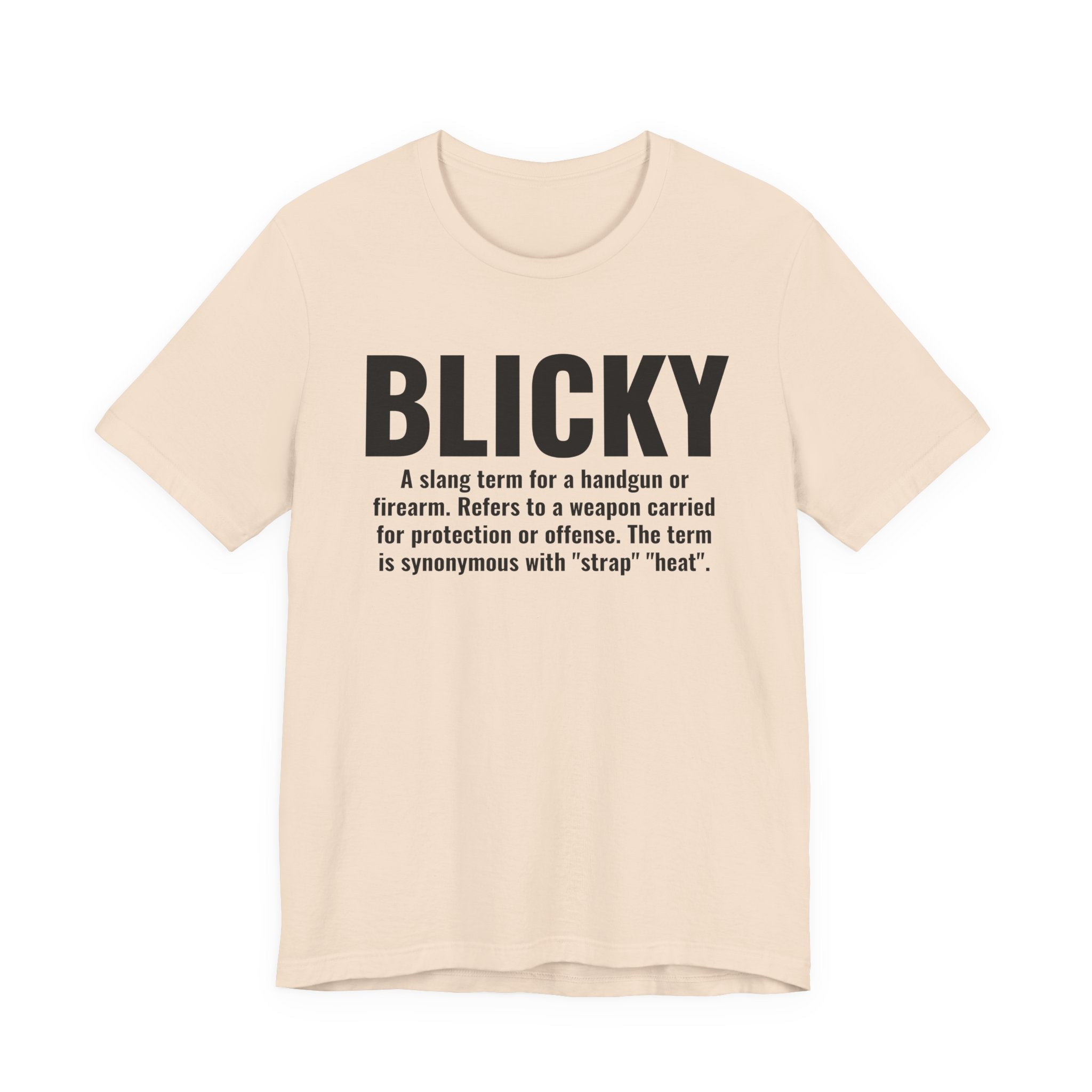 Blicky — Street Slang Definition T-Shirt
