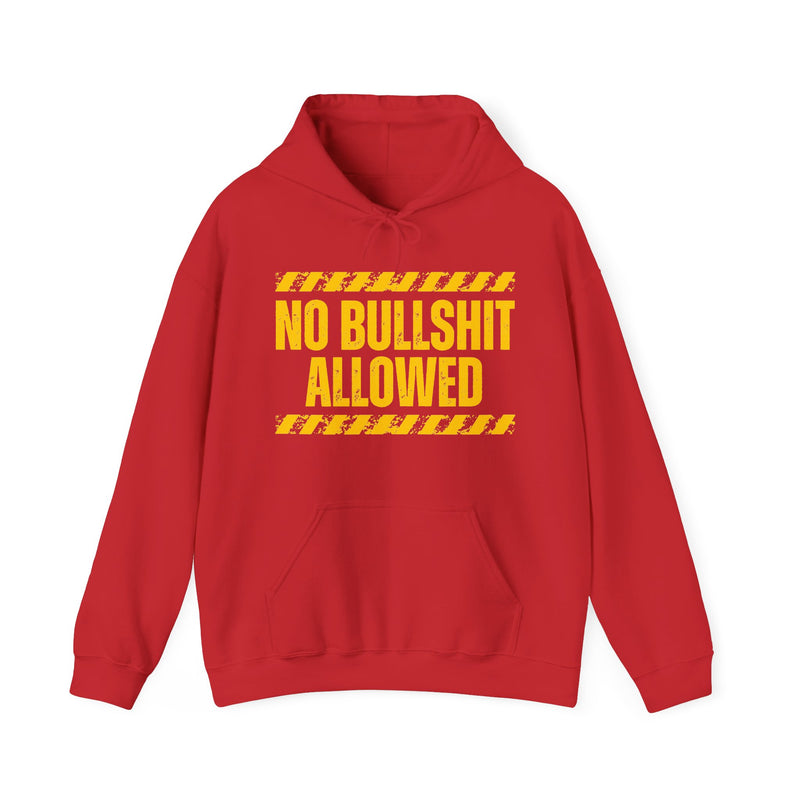 No Bullshit Allowed－Nonsense Not Tolerated Hoodie